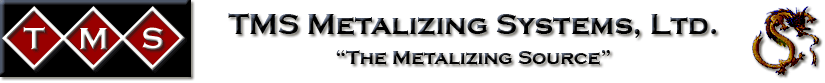 Go to: TMS Metalizing Systems